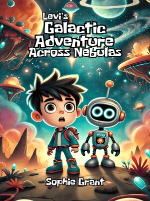 cover image of Levi's Galactic Adventure Across Nebulas